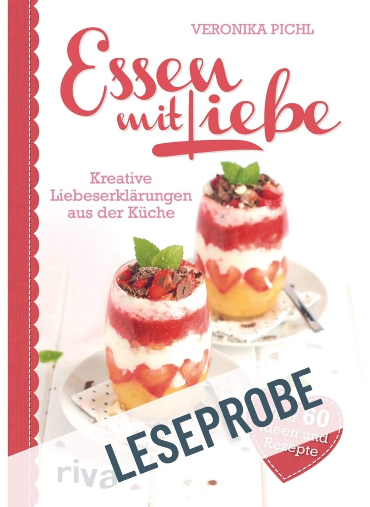 Leseprobe zum Buch "Essen mit Liebe" von Veronika Pichl